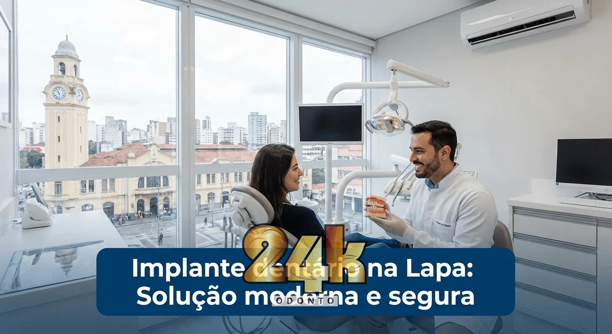 Implante dentário na Lapa (Zona Oeste de São Paulo): solução moderna para repor dentes com segurança